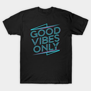 Good Vibes Only T-Shirt